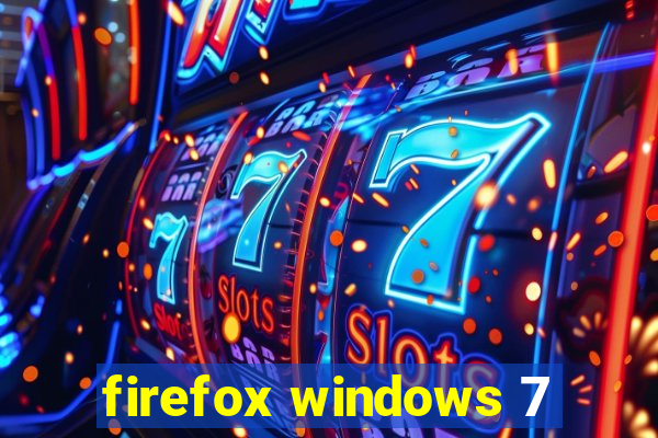 firefox windows 7